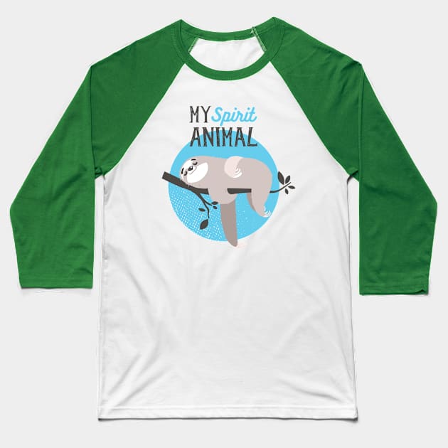 My Spirit Animal - Sloth Baseball T-Shirt by MarinasingerDesigns